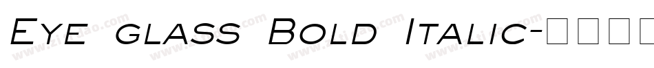 Eye glass Bold Italic字体转换